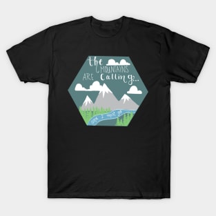 The Mountains Are Calling And I Must Go- Hexagon T-Shirt